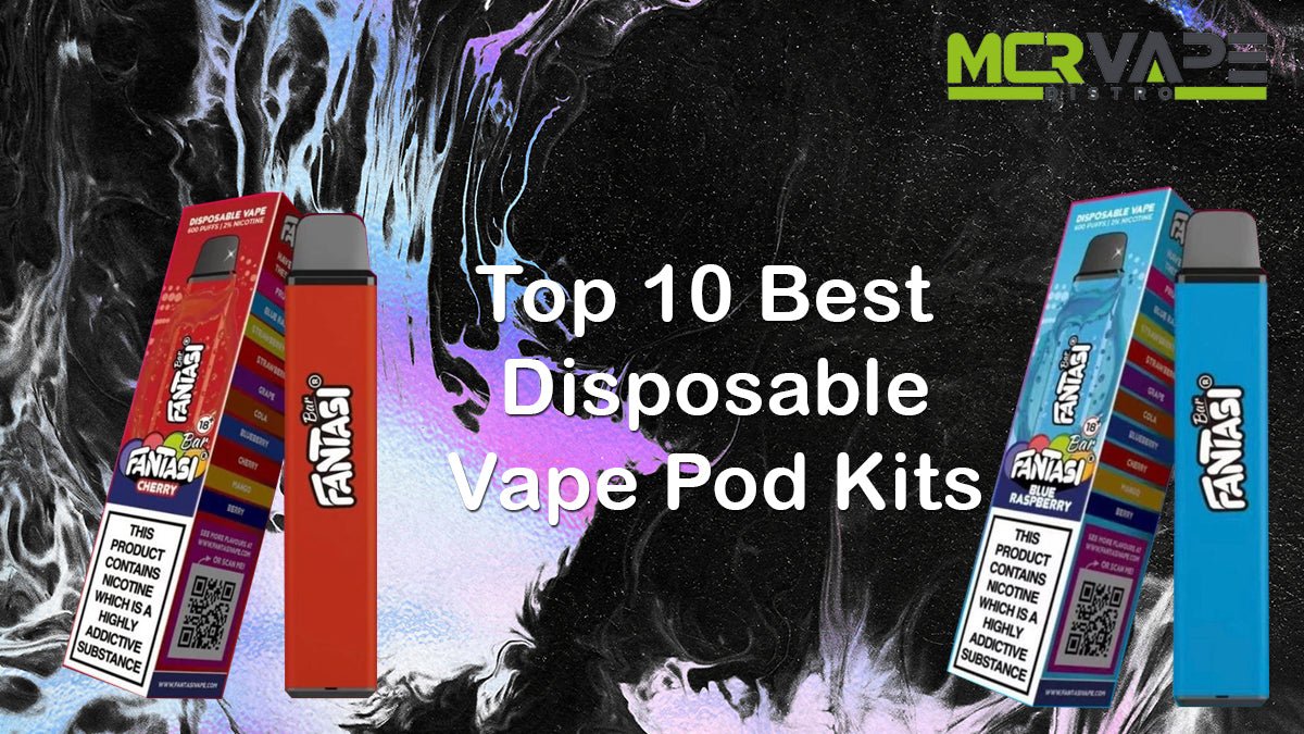 Top 10 Best Disposable Vape Pod Kits To Use in 2022