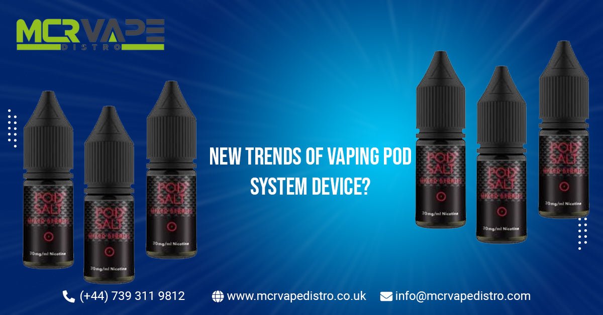 New Trends Of Vaping Pod System Device